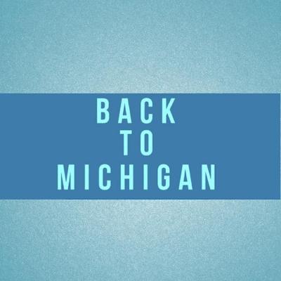 Back To Michigan